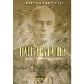 NEYZENBAŞI RAUF YEKTA BEY - SÜLEYMAN ERGUNER