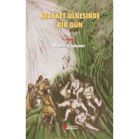 Nezaket Ülkesinde Bir Gün - Rahmi Çapkıner