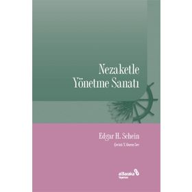 Nezaketle Yönetme Sanatı - Edgar H. Schein
