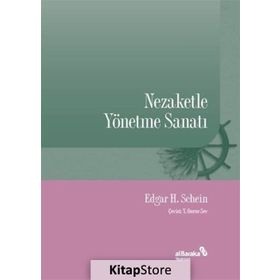 Nezaketle Yönetme Sanatı - Edgar H. Schein
