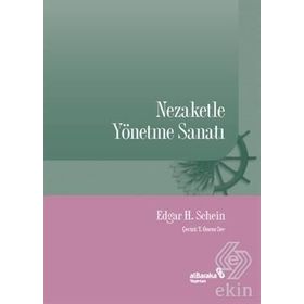 Nezaketle Yönetme Sanatı - Edgar H. Schein