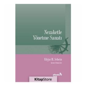 Nezaketle Yönetme Sanatı - Edgar H. Schein