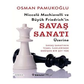 Niccolò Machiavelli ve Büyük Friedrichin Savaş Sanatı Üzerine İnkılap Kitabevi
