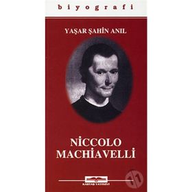 NICCOLO MACHIAVELLI - YAŞAR ŞAHİN ANIL
