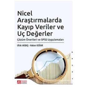 Nicel Araştırmalarda Kayıp Veriler ve Uç Değerler Çözüm Önerileri ve SPSS Uygulamaları - Pegem Akademi Yayıncılık