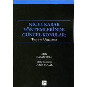 Nicel Karar Yöntemlerinde Güncel Konular / Hasan Türe