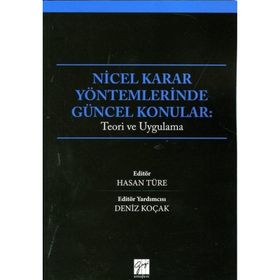 Nicel Karar Yöntemlerinde Güncel Konular / Hasan Türe