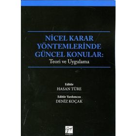 Nicel Karar Yöntemlerinde Güncel Konular / Hasan Türe