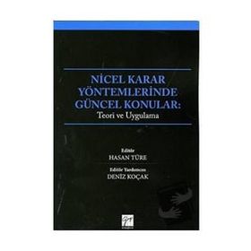 Nicel Karar Yöntemlerinde Güncel Konular / Hasan Türe