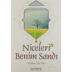 Niceleri Benim Sandı Vecdinin Penceresinden 1 Neslihan Nur Türk