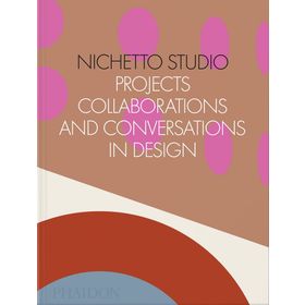 Nichetto Studio : Projects-Collaborations and Conversations in Design - Max Fraser