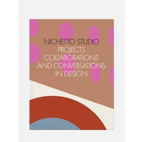 Nichetto Studio : Projects-Collaborations and Conversations in Design - Max Fraser