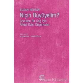 Niçin Büyümeliyim? - Susan Neiman