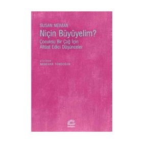 Niçin Büyüyelim? - Susan Neiman