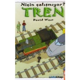 NİÇİN ÇALIŞMIYOR? TREN - DAVID WEST