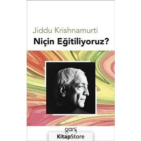Niçin Eğitiliyoruz? - Jiddu Krishnamurti