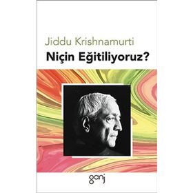 Niçin Eğitiliyoruz? - Jiddu Krishnamurti