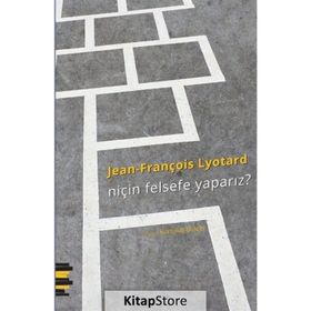 Niçin Felsefe Yaparız? - Jean-François Lyotard