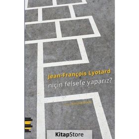 Niçin Felsefe Yaparız? - Jean-François Lyotard