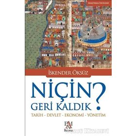 Niçin Geri Kaldık? - İskender Öksüz