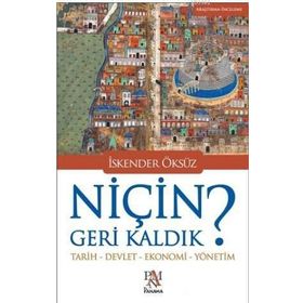 Niçin Geri Kaldık? - İskender Öksüz