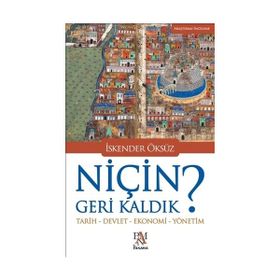 Niçin Geri Kaldık? - İskender Öksüz