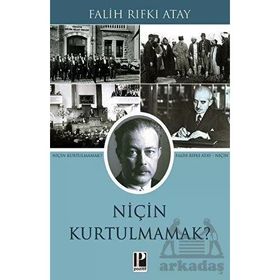 Niçin Kurtulmamak? Falih Rıfkı Atay