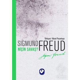 NİÇİN SAVAŞ 20. YÜZYILIN İKİ BÜYÜK DÜŞÜNÜRÜNDEN MEKTUPLAR - ALBERT EINSTEIN;SIGMUND FREUD