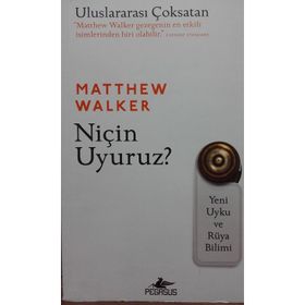 Niçin Uyuruz? - Matthew Walker