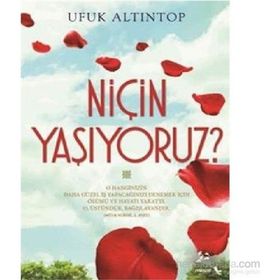 Niçin Yaşıyoruz? - Ufuk Altıntop