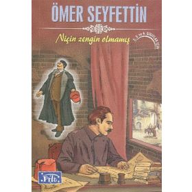 NIÇIN ZENGIN OLMAMIŞ - ÖMER SEYFETTIN