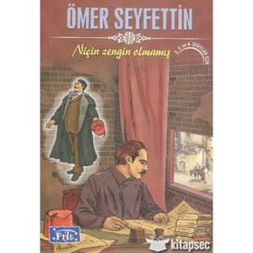 NIÇIN ZENGIN OLMAMIŞ - ÖMER SEYFETTIN
