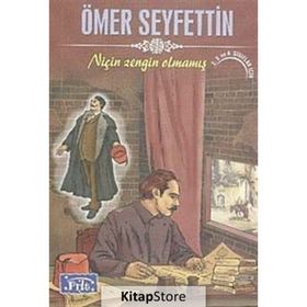 NIÇIN ZENGIN OLMAMIŞ - ÖMER SEYFETTIN
