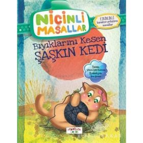 NIÇINLI MASALLAR - BIYIKLARINI KESEN ŞAŞKIN KEDI ETKINLIKLI - SEBNEM GÜLER KARACAN