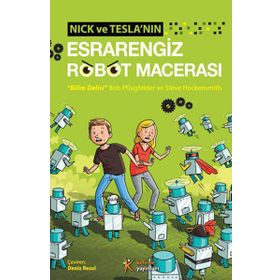 Nick ve Tesla’nın Esrarengiz Robot Macerası - Bob Pflugfelder Steve Hockensmith