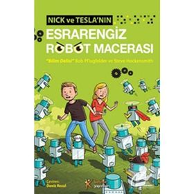 Nick ve Tesla’nın Esrarengiz Robot Macerası - Bob Pflugfelder Steve Hockensmith