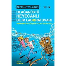 Nick ve Tesla’nın Olağanüstü Heyecanlı Bilim Laboratuvarı - Steve Hockensmith Bob Pflugfelder