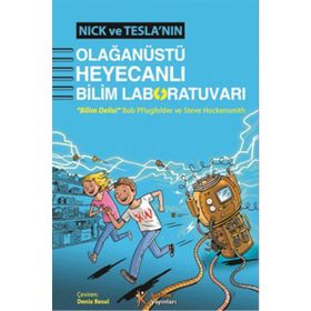 Nick ve Tesla’nın Olağanüstü Heyecanlı Bilim Laboratuvarı - Steve Hockensmith Bob Pflugfelder