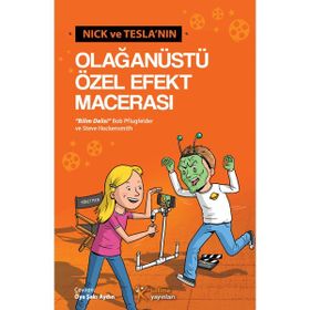 Nick ve Tesla’nın Olağanüstü Özel Efekt Macerası - Bob Pflugfelder Steve Hockensmith