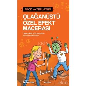 Nick ve Tesla’nın Olağanüstü Özel Efekt Macerası - Bob Pflugfelder Steve Hockensmith
