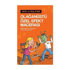 Nick ve Tesla’nın Olağanüstü Özel Efekt Macerası - Bob Pflugfelder Steve Hockensmith