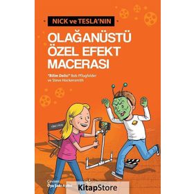 Nick ve Tesla’nın Olağanüstü Özel Efekt Macerası - Bob Pflugfelder Steve Hockensmith
