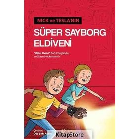 Nick ve Tesla’nın Süper Sayborg Eldiveni - Bob Pflugfelder Steve Hockensmith