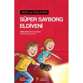 Nick ve Tesla’nın Süper Sayborg Eldiveni - Bob Pflugfelder Steve Hockensmith