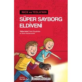 Nick ve Tesla’nın Süper Sayborg Eldiveni - Bob Pflugfelder Steve Hockensmith
