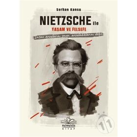 Nietszche ile Yaşam ve Felsefe