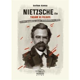 Nietszche ile Yaşam ve Felsefe