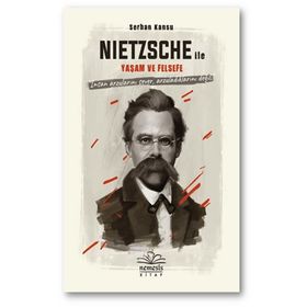 Nietszche ile Yaşam ve Felsefe