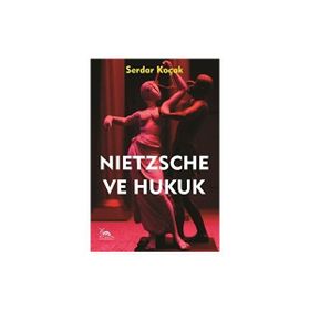Nietzche ve Hukuk Serdar Koçak
