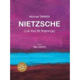 Nietzsche: Çok Kısa Bir Başlangıç - Michael Tanner